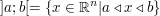 $ \rbrack a;b \lbrack = \{ x \in \IR^n| a \triangleleft x \triangleleft b \} $