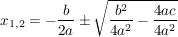 $ x_{1,2}=-\frac{b}{2a}\pm\wurzel{\frac{b^2}{4a^2}-\frac{4ac}{4a^2}} $