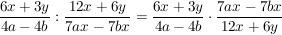 $ \bruch{6x+3y}{4a-4b} : \bruch{12x+6y}{7ax-7bx}= \bruch{6x+3y}{4a-4b} \cdot{} \bruch{7ax-7bx}{12x+6y} $